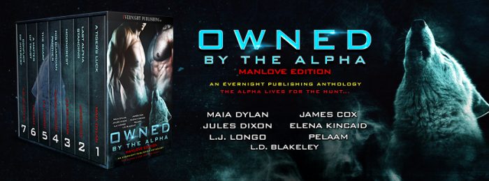 OWNED BY THE ALPHA Manlove Edition: Special Preorder Price $2.99 OWNED BY THE ALPHA Manlove Edition: Special Preorder Price $2.99